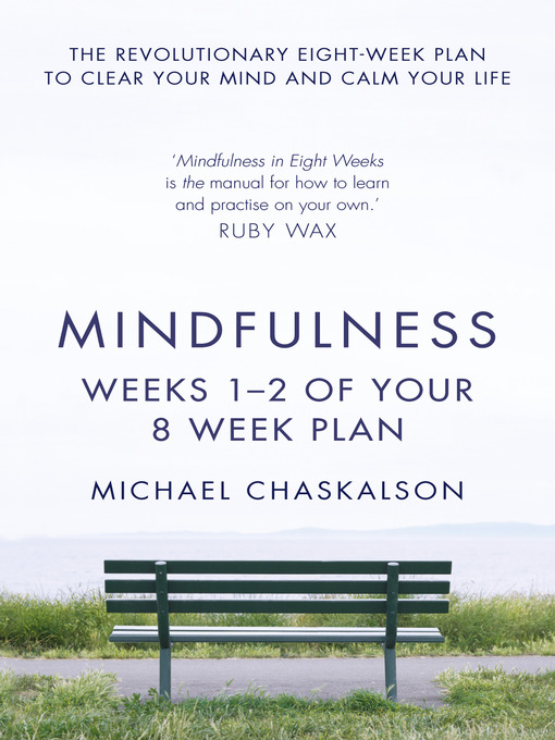 Title details for Mindfulness, Weeks 1-2 of Your 8-Week Program by Michael Chaskalson - Wait list